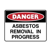 DANGER ASBESTOS REMOVAL IN PROGRESS SIGN