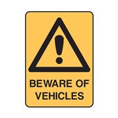 Warning Sign  Beware Of Vehicles Metal H600mm x W450mm