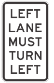 450x750 Left Lane Must Turn Left NSW SPEC