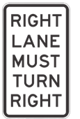 450x750 Right Lane Must Turn Right NSW SPEC